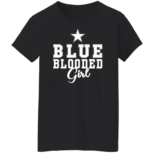 Blue Blooded Girl Shirt Blue Blooded Girl Shirt
