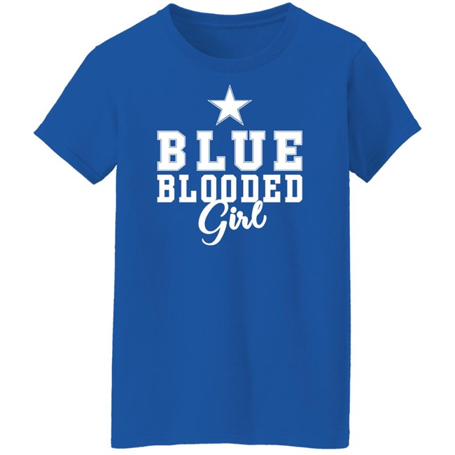 Blue Blooded Girl Shirt Blue Blooded Girl Shirt