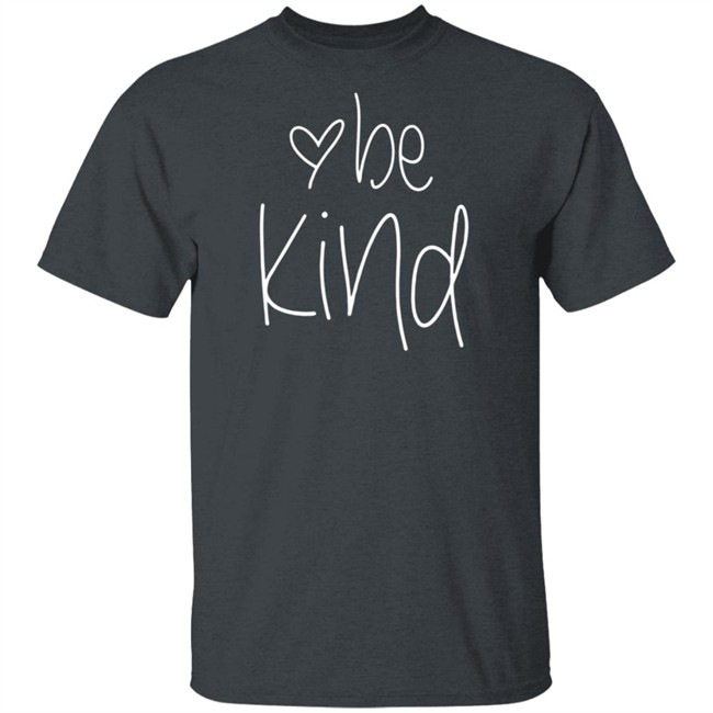 Womens Be Kind T Shirt Womens Be Kind T Shirt