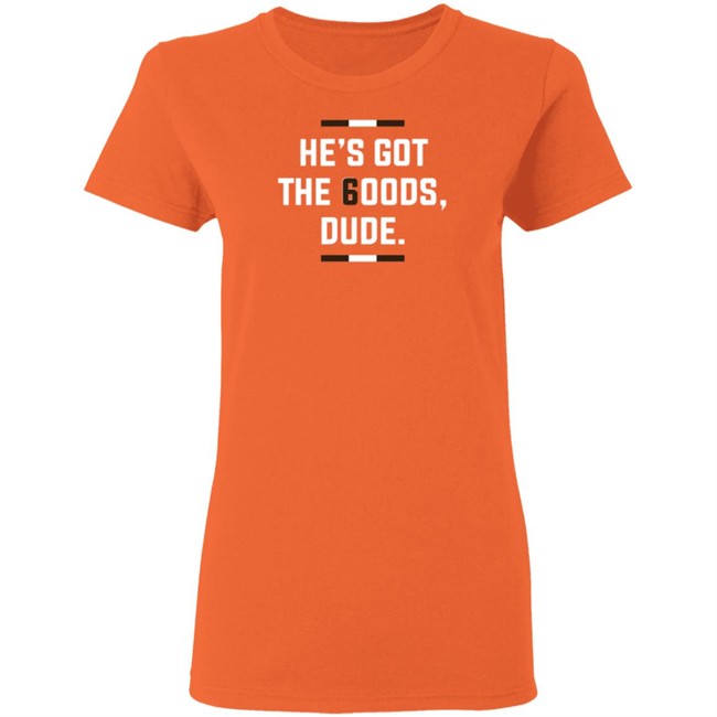 He Is Got The Goods Duke T Shirt He Is Got The Goods Duke T Shirt