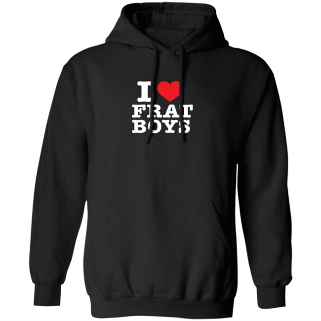 I Love Frat Boys Shirt I Love Frat Boys Shirt