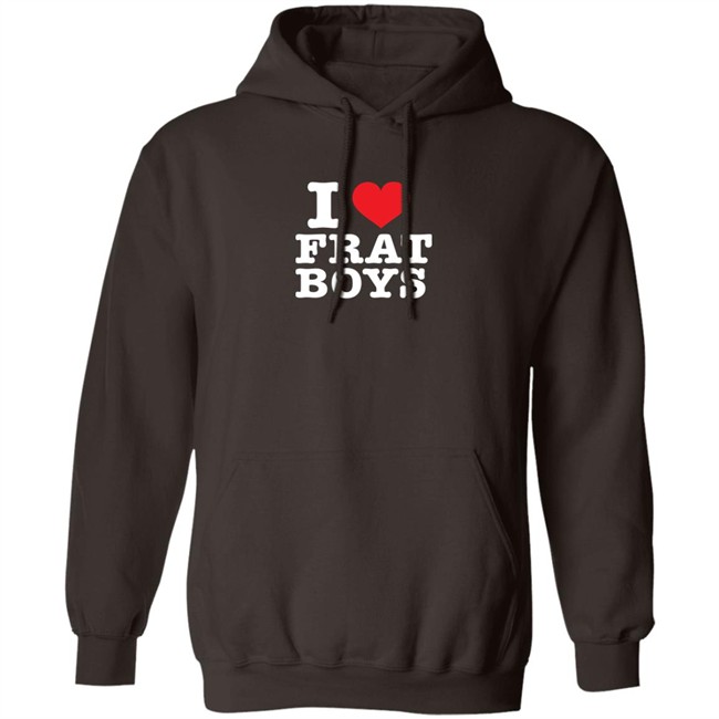 I Love Frat Boys Shirt I Love Frat Boys Shirt