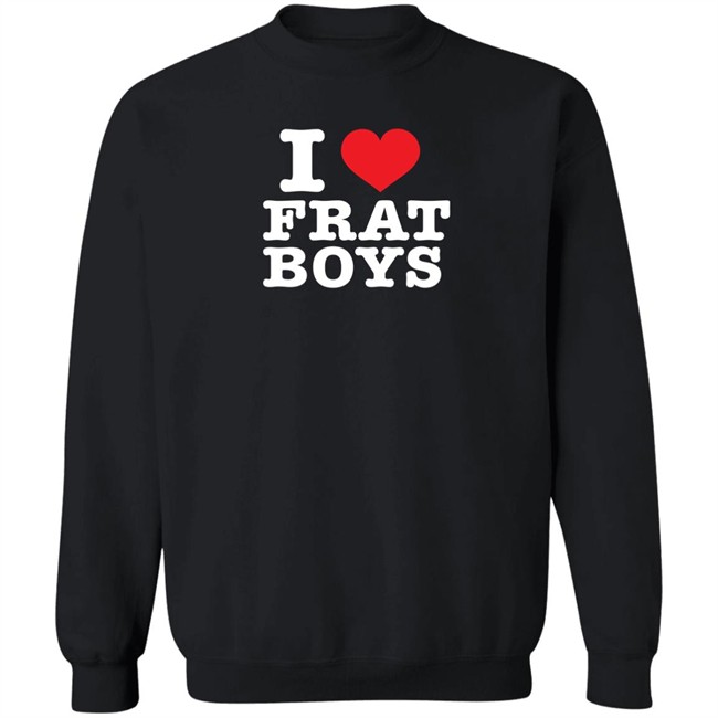 I Love Frat Boys Shirt I Love Frat Boys Shirt