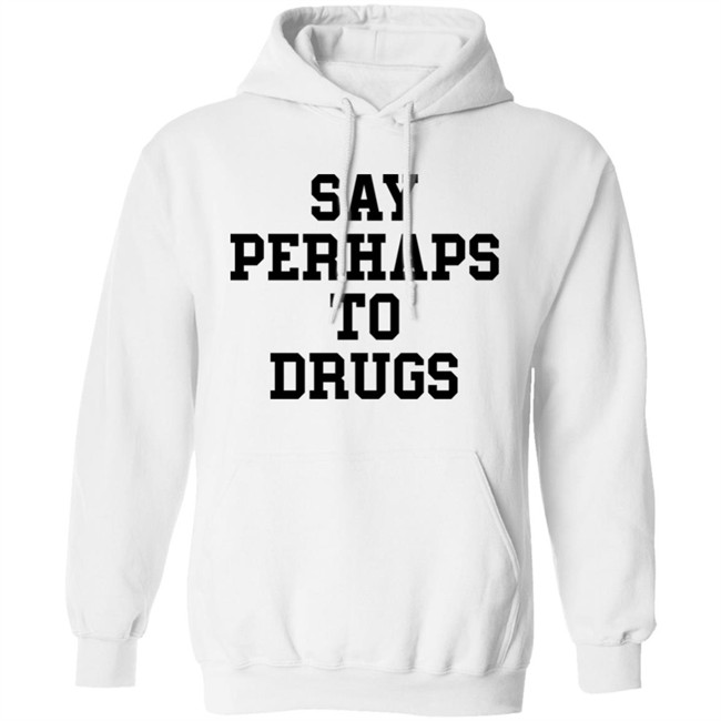 Say Perhap To Drugs Shirt A F0xy Grampa Say Perhap To Drugs Shirt A F0xy Grampa