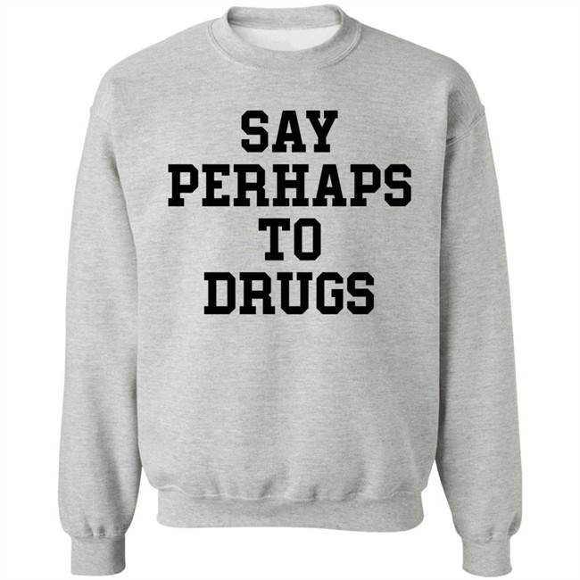 Say Perhap To Drugs Shirt A F0xy Grampa Say Perhap To Drugs Shirt A F0xy Grampa