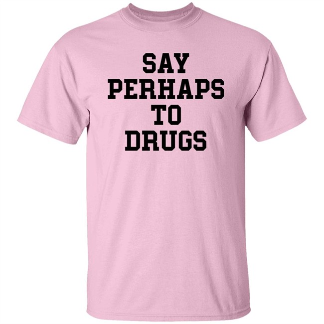 Say Perhap To Drugs Shirt A F0xy Grampa Say Perhap To Drugs Shirt A F0xy Grampa
