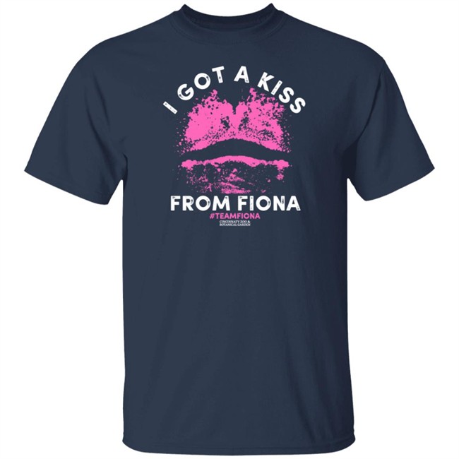 I Got A Kiss From Fiona T Shirt
