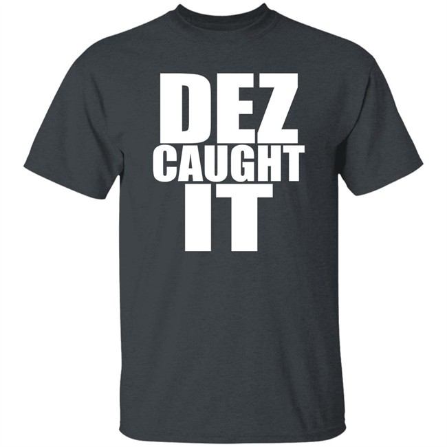 Dez Caught It Shirt Dez Bryant Steve 9 Bighorselegs Dez Caught It Shirt Dez Bryant Steve 9 Bighorselegs