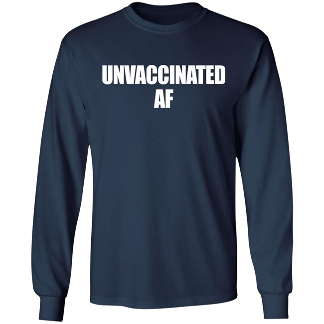 Unvaccinated AF Shirt Joe Sorrentino Unvaccinated AF Shirt Joe Sorrentino