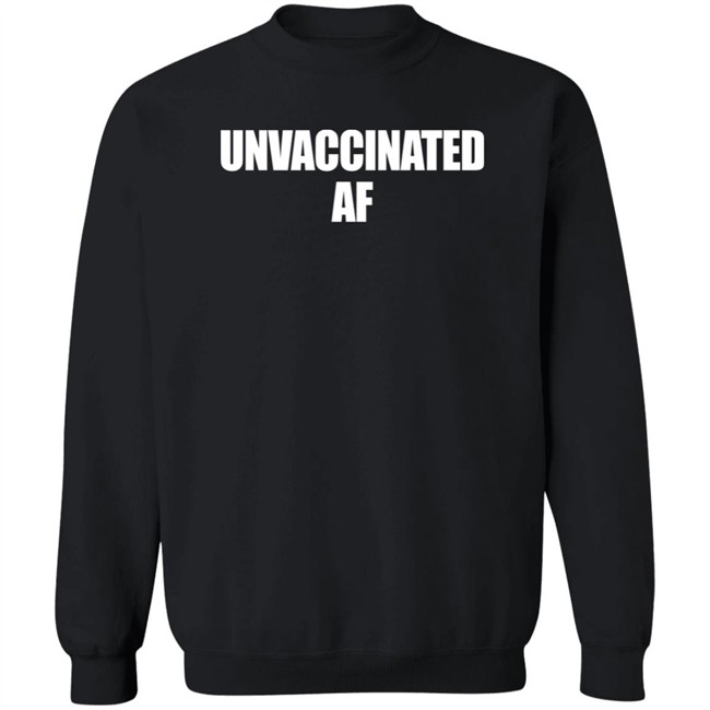 Unvaccinated AF Shirt Joe Sorrentino Unvaccinated AF Shirt Joe Sorrentino