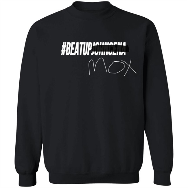 BeatUpJohnCena Beat Up John Cena Mox T Shirt BeatUpJohnCena Beat Up John Cena Mox T Shirt