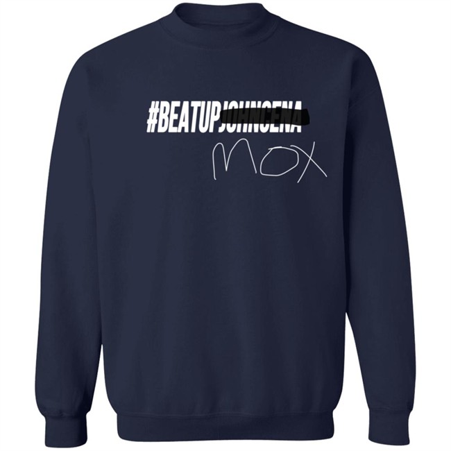 BeatUpJohnCena Beat Up John Cena Mox T Shirt BeatUpJohnCena Beat Up John Cena Mox T Shirt