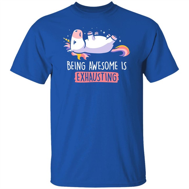 Being Awesome Is Exhausting Shirt Qwertee Being Awesome Is Exhausting Shirt Qwertee
