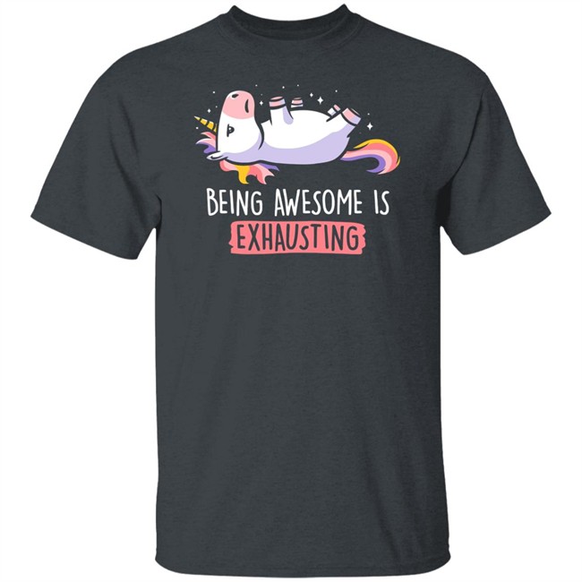 Being Awesome Is Exhausting Shirt Qwertee Being Awesome Is Exhausting Shirt Qwertee
