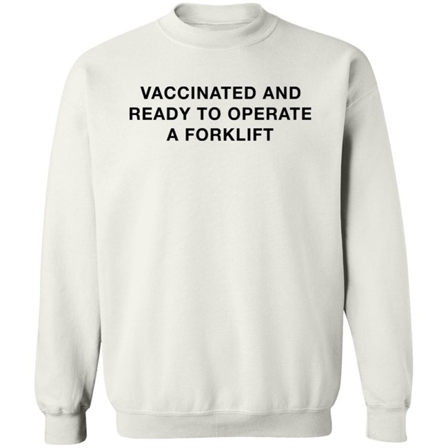 Shithead Steve Store Vaccinated And Ready To Operate A Forklift Shirt Poopscruffin4u Shithead Steve Store Vaccinated And Ready To Operate A Forklift Shirt Poopscruffin4u