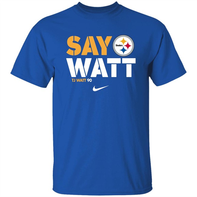 Say Watt Steeders T.J. Watt 90 Pittsburgh T Shirt Mark Kaboly Say Watt Steeders T.J. Watt 90 Pittsburgh T Shirt Mark Kaboly