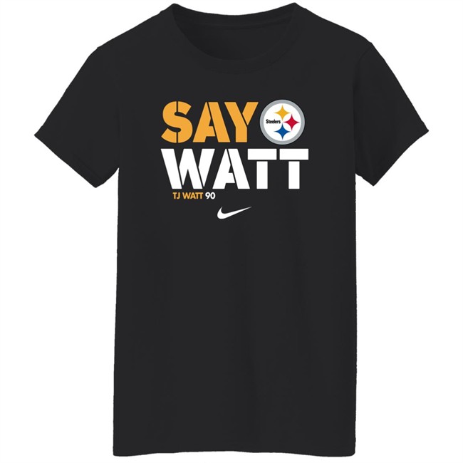 Say Watt Steeders T.J. Watt 90 Pittsburgh T Shirt Mark Kaboly Say Watt Steeders T.J. Watt 90 Pittsburgh T Shirt Mark Kaboly