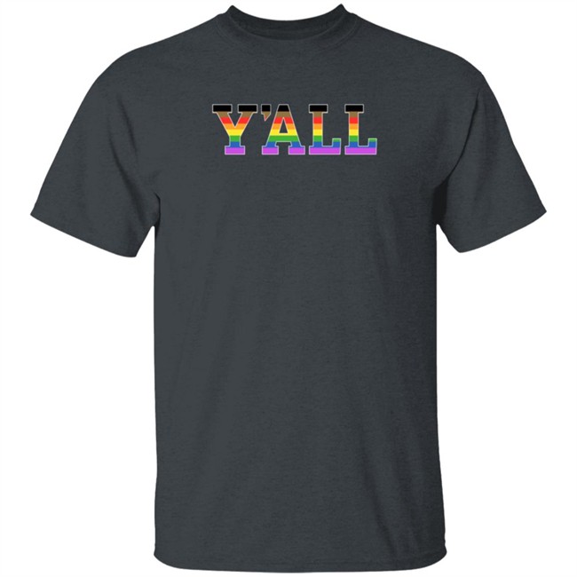 Y'all Rainbow T Shirt Y'all Rainbow T Shirt