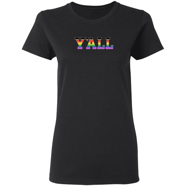 Y'all Rainbow T Shirt Y'all Rainbow T Shirt