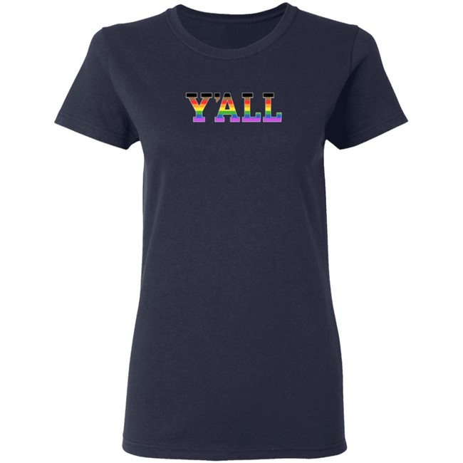 Y'all Rainbow T Shirt Y'all Rainbow T Shirt