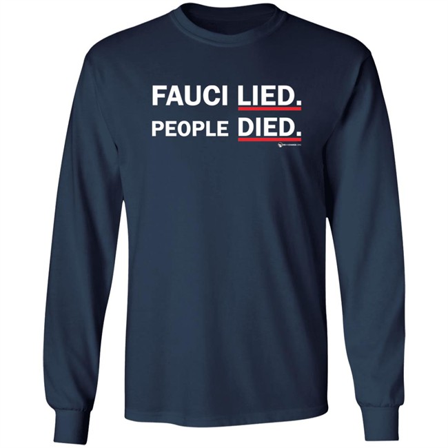 Wearechange Merch Fauci Lied People Died Long Sleeve Shirt Wearechange Merch Fauci Lied People Died Long Sleeve Shirt