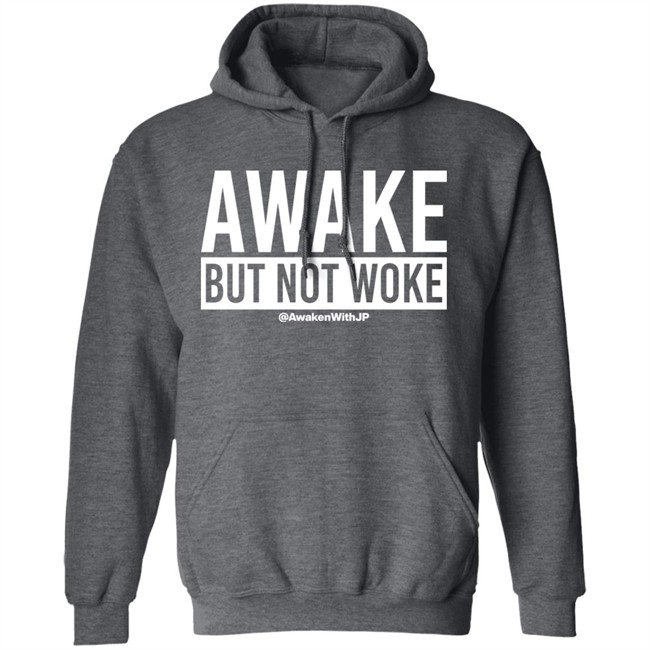 Awaken With JP Store Awake But Not Woke Shirt Awaken With JP Store Awake But Not Woke Shirt