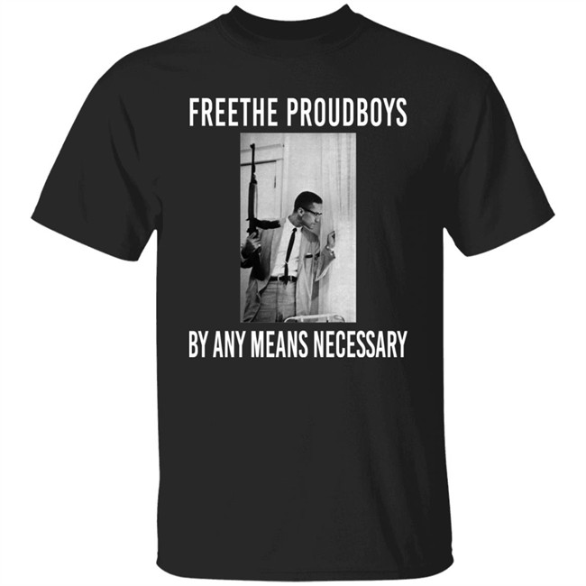 Free The Proud Boys By Any Means Necessary T Shirt