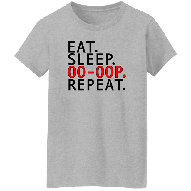 Eat Sleep Oo-Oop Repeat Sweatshirt Jadasoren Eat Sleep Oo-Oop Repeat Sweatshirt Jadasoren