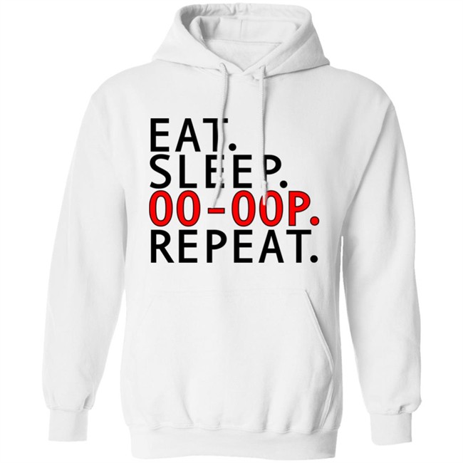 Eat Sleep Oo-Oop Repeat Sweatshirt Jadasoren Eat Sleep Oo-Oop Repeat Sweatshirt Jadasoren