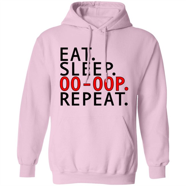 Eat Sleep Oo-Oop Repeat Sweatshirt Jadasoren Eat Sleep Oo-Oop Repeat Sweatshirt Jadasoren