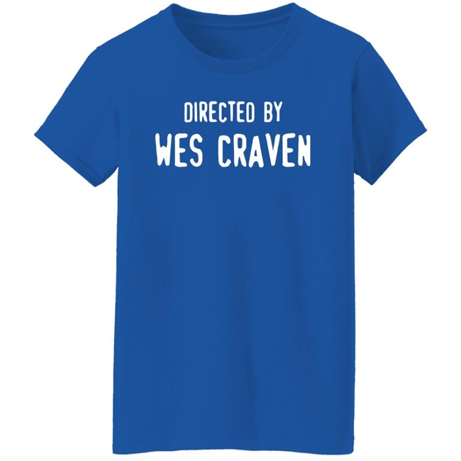 Directed By Wes Craven T Shirt Directed By Wes Craven T Shirt