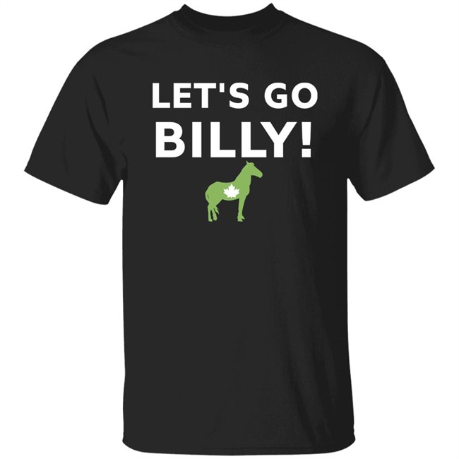 Let's Go Billy T Shirt Tom Tomascol The Gelding Coalition Canada Merch Tgc Let's Go Billy T Shirt Tom Tomascol The Gelding Coalition Canada Merch Tgc