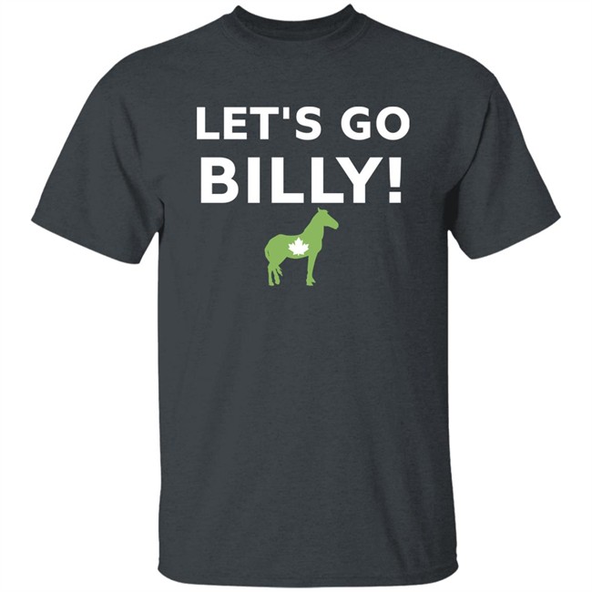 Let's Go Billy T Shirt Tom Tomascol The Gelding Coalition Canada Merch Tgc Let's Go Billy T Shirt Tom Tomascol The Gelding Coalition Canada Merch Tgc