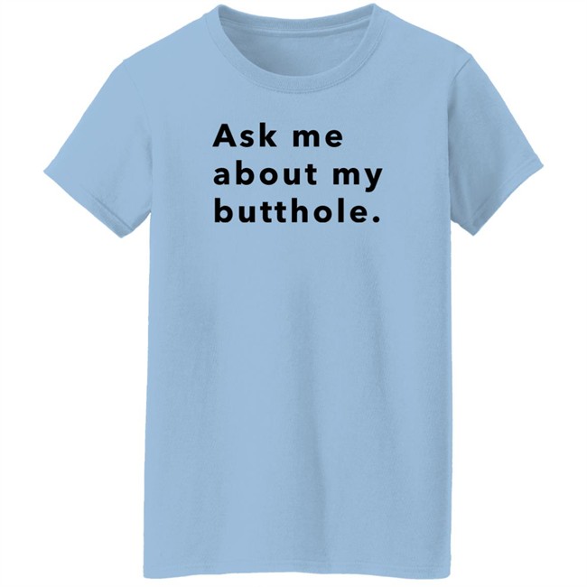 Hello Tushy Store Sam Ask Me About My Butthole Shirt Marisharaygun Hello Tushy Store Sam Ask Me About My Butthole Shirt Marisharaygun