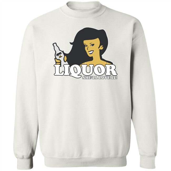 Liquor Where She Likes It Shirt Liquor Where She Likes It Shirt