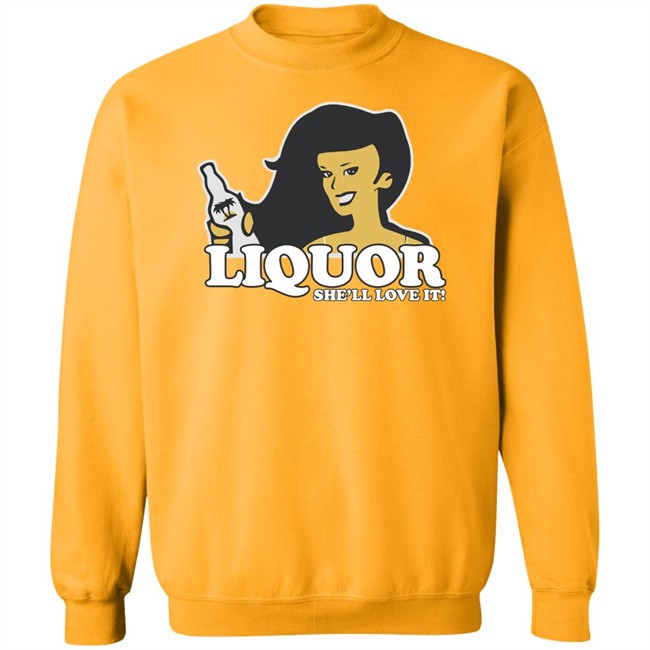 Liquor Where She Likes It Shirt Liquor Where She Likes It Shirt