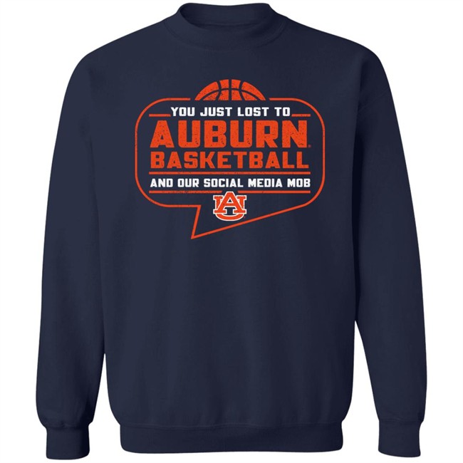 Auburn Tigers Shop You Just Lost To Auburn Basketball You Our Social Media Mob Shirt Auburn Tigers Shop You Just Lost To Auburn Basketball You Our Social Media Mob Shirt