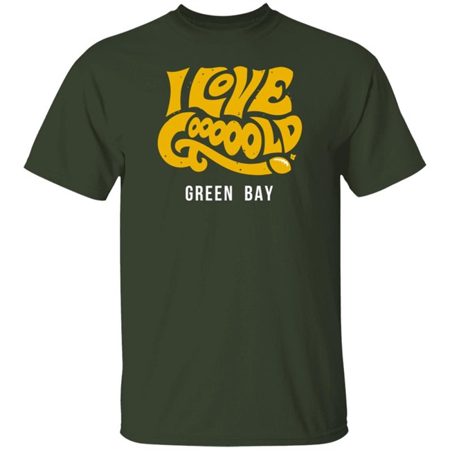 BreakingT I Love Gooooold Green Bay T Shirt