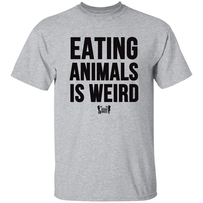 John Oberg Veganuary Vegan Bros Eating Animals is Weird Shirt