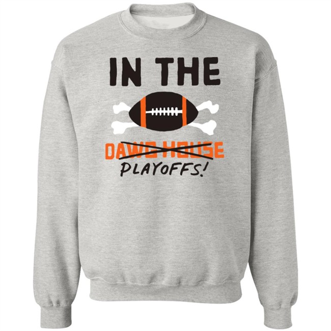 In The Playoffs Dawg House T Shirt In The Playoffs Dawg House T Shirt