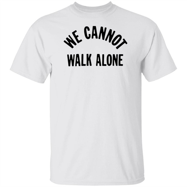 MBK We Cannot Walk Alone T Shirt MBK We Cannot Walk Alone T Shirt