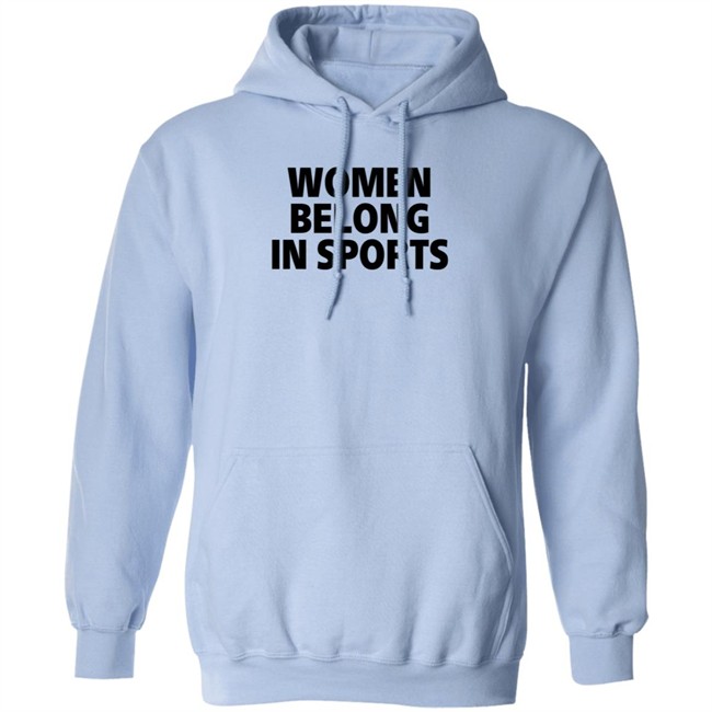 Women Belong In Sports Hoodie Women Belong In Sports Hoodie