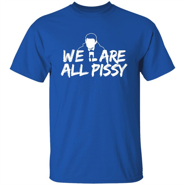 Oilersnation We Are All Pissy T Shirt Nationgear Merch Oilersnation.Com, Oily Since ‘07 Oilersnation We Are All Pissy T Shirt Nationgear Merch Oilersnation.Com, Oily Since ‘07