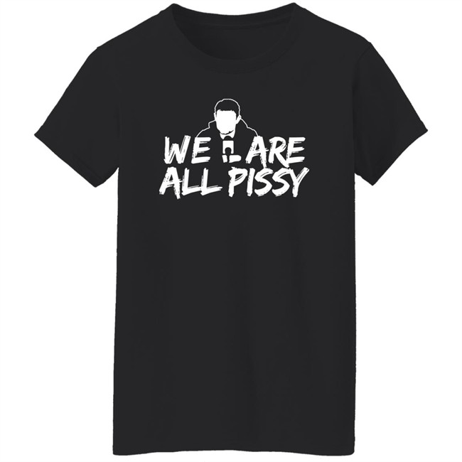Oilersnation We Are All Pissy T Shirt Nationgear Merch Oilersnation.Com, Oily Since ‘07 Oilersnation We Are All Pissy T Shirt Nationgear Merch Oilersnation.Com, Oily Since ‘07