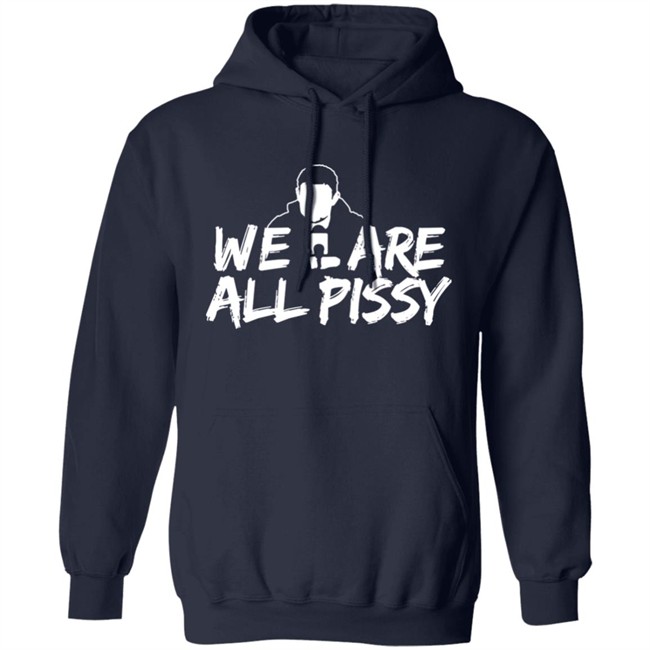 Oilersnation We Are All Pissy T Shirt Nationgear Merch Oilersnation.Com, Oily Since ‘07 Oilersnation We Are All Pissy T Shirt Nationgear Merch Oilersnation.Com, Oily Since ‘07