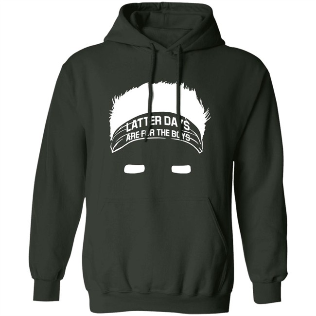 Barstool Sports Store Merch Latter Days Are For The Boys Tee Shirt Barstool Sports Store Merch Latter Days Are For The Boys Tee Shirt
