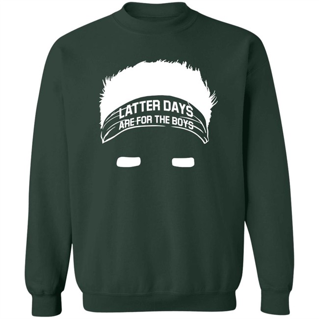 Barstool Sports Store Merch Latter Days Are For The Boys Tee Shirt Barstool Sports Store Merch Latter Days Are For The Boys Tee Shirt