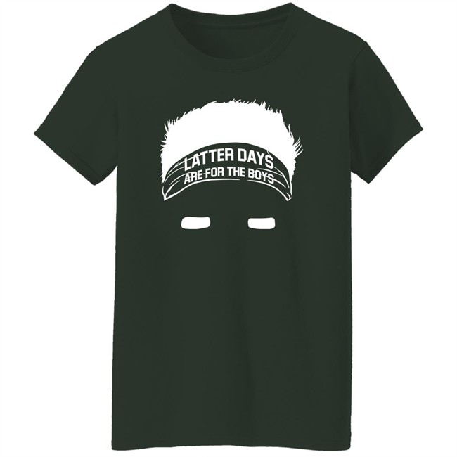 Barstool Sports Store Merch Latter Days Are For The Boys Tee Shirt Barstool Sports Store Merch Latter Days Are For The Boys Tee Shirt