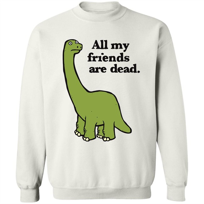 Gofroles Ripple Junction All My Friends Are Dead Dinosaur Shirt Gofroles Ripple Junction All My Friends Are Dead Dinosaur Shirt