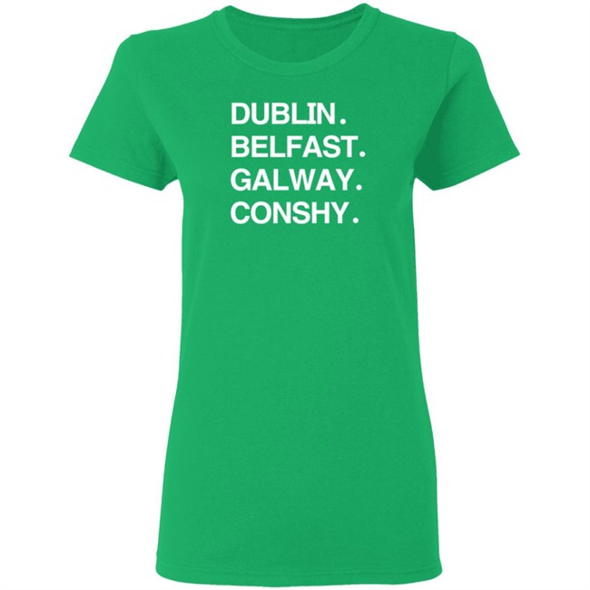 Dublin Belfast Galway Conshy Hoodie Dublin Belfast Galway Conshy Hoodie